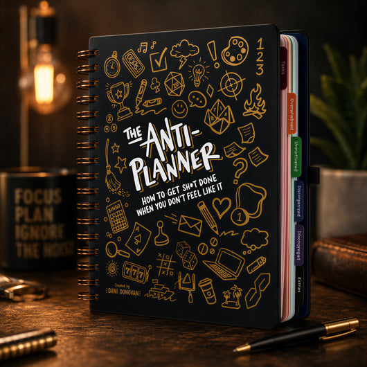 The Anti-Planner® – Interactive Workbook for Breaking Task Paralysis & Procrastination